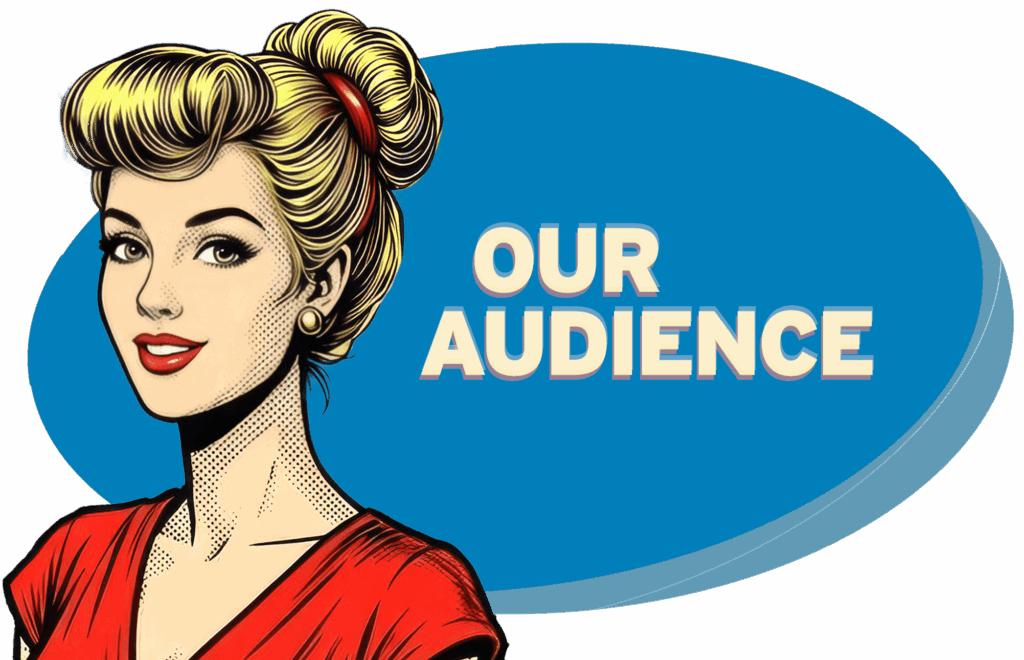Our Audience